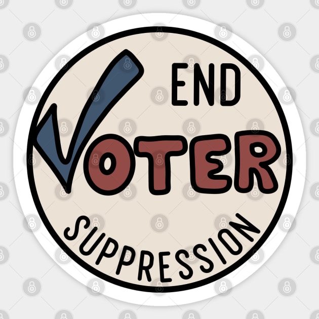 End Voter Suppression Sticker by Slightly Unhinged